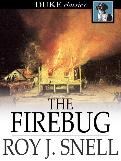 Title details for The Firebug by Roy J. Snell - Available